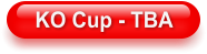 KO Cup - TBA